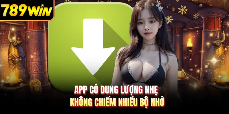 App có dung lượng nhẹ không chiếm nhiều bộ nhớ