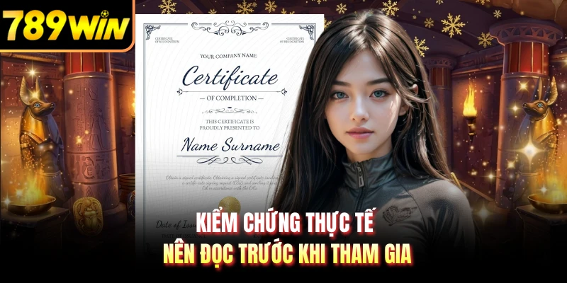 Kiểm chứng thực tế nên đọc trước khi tham gia